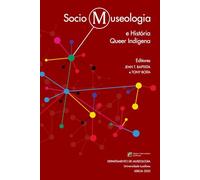Sociomuseologia e História Queer Indígena