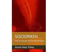 SOCIOPATH: She Screamed and the World Slept