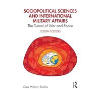 Sociopolitical Sciences and International Military Affairs: The Tunnel of War and Peace