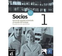 Socios. Cuaderno de ejercicios. Per gli Ist. professionali per i servizi commerciali. Con CD Audio (Vol. 1): Cuaderno de ejercicios - Curso de español orientado al mundo del trabajo