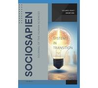 SocioSapien Journal of the Human Sciences: Systems in Transition