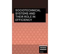 Sociotechnical Systems and Their Role in Efficiency