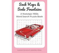 Sock Hops & Soda Fountains: A Nostalgic 1950s Word Search Puzzle Book