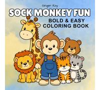 Sock Monkey Fun Bold & Easy Coloring Book: Cute, Simple Animal Designs for Relaxation and Fun for Kids, Teens, Adults, and Seniors.