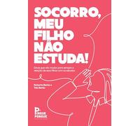 SOCORRO, MEU FILHO NÃO ESTUDA!