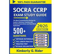 SOCRA CCRP EXAM STUDY GUIDE 2026: Comprehensive Review for Certified Clinical Research Professional with Practice Questions and Detailed Explanations