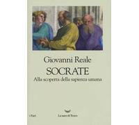 Socrate. Alla scoperta della sapienza umana