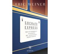Socrate express. Quattordici lezioni di saggezza portatile - Weiner Eric