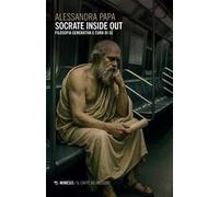 Socrate inside out. Filosofia generativa e cura di sé