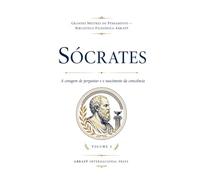 Sócrates: A coragem de perguntar e o nascimento da consciência: 2