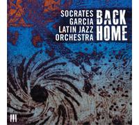 Socrates Garcia Latin Jazz Orchestra Back Home (CD) Album