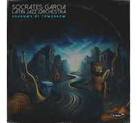 Socrates Garcia Latin Jazz Orchestra - Shadows Of Tomorrow