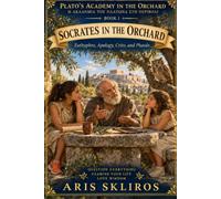 Socrates in the Orchard: Euthyphro, Apology, Crito, and Phaedo