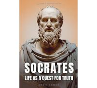 SOCRATES: LIFE AS A QUEST FOR TRUTH: 1
