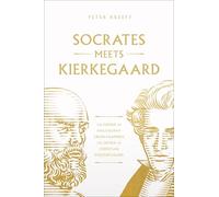 Socrates Meets Kierkegaard: The Father of Philosophy Cross-Examines the Father of Christian Existentialism Volume 4