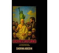 Socrates Returns: A Journey Beyond Logic, Time, and the Veil of Reality