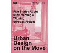 Socrates Stratis Urban Design on the Move (Tascabile)