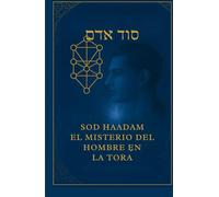 SOD HAADAM: EL MISTERIO DEL HOMBRE EN LA TORA