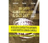 Soda Caustica, Allume di Rocca e Pece Greca. Il Caso Cianciulli. con CD-ROM
