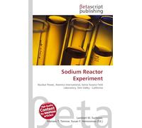Sodium Reactor Experiment: Nuclear Power, Atomics International, Santa Susana Field Laboratory, Simi Valley - California