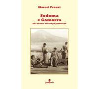 Sodoma e Gomorra. Alla ricerca del tempo perduto. Nuova ediz.. Vol. 4