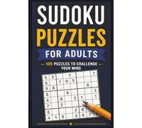 Soduku Puzzles for Adults: 100 Puzzles to Challenge Your Mind