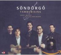 Söndörgo - Tamburusing - Lost Music Of The Balkans