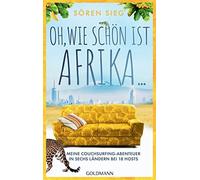 Sören Sieg Oh, wie schön ist Afrika: Meine Couchsurfing-Aben (Copertina rigida)