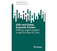SOEs and Global Economic Friction: Shifting Legal Concepts Under the Rise of China