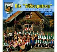 Sösespatzen,die - Wo die Volksmusik Erklingt