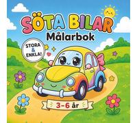 SÖTA BILAR: Stor & Enkel Målarbok för Barn 3-6 År