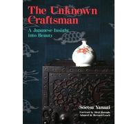 Soetsu Yanagi Bernar Unknown Craftsman The: A Japanese Insight Into (Tascabile)