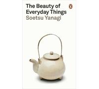 Soetsu Yanagi The Beauty of Everyday Things (Tascabile) Penguin Modern Classics
