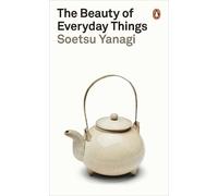 Soetsu Yanagi – The Beauty of Everyday Things – Tascabile – Penguin Modern Classics