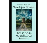 SOEZ COSA ES UN CLAVO: ALONSO FAJARDO "EL BRAVO"