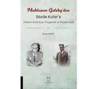 Sözde Kızlar'a - Muhteşem Gatsby'den & Francis Scott Key Fitzgerald ve Peyami Safa
