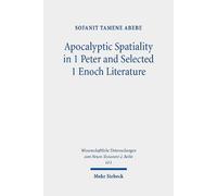 Sofanit Tamene Apocalyptic Spatiality in 1 Peter and Selected 1 Eno (Tascabile)