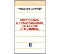 Sofferenza e psicopatologia dei legami istituzionali