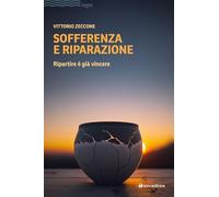 Sofferenza e riparazione. Ripartire è già vincere