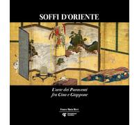 SOFFI D'ORIENTE. L'ARTE DEI PARAVENTI FRA CINA E GIAPPONE. EDIZ. ITALIANA, INGLE