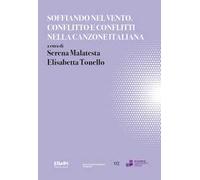 Soffiando nel vento. Conflitto e conflitti nella canzone italiana