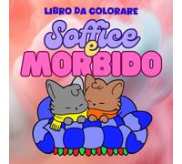 Soffice e Morbido: 40 Pagine di Disegni Divertenti con Graziosi Animali - Facili da colorare - Album Creativo per Sviluppare la Fantasia. Divertimento Garantito.