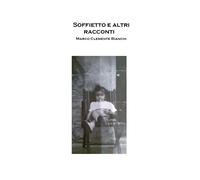 Soffietto e altri racconti di Marco Clemente Bianchi, 2019, Youcanprint