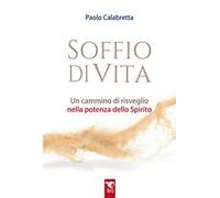 Soffio di vita. Un cammino di risveglio nella potenza dello Spirito