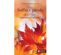 Soffio e parola. E se i versi sapessero d'infinito?