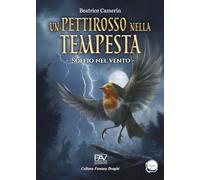 Soffio nel vento. Un pettirosso nella tempesta (Vol. 1)