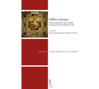 Soffitti veneziani. La decorazione di volte e soffitti a Venezia dal XV al XVIII