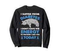 Soffro di diabete Non Ho l'energia Felpa