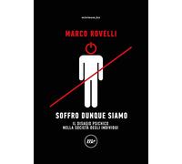 Soffro dunque siamo. Il disagio psichico nella società degli individui