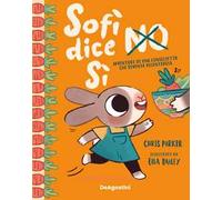 Libri Chris Parker - Sofi Dice No Si. Ediz. A Colori
